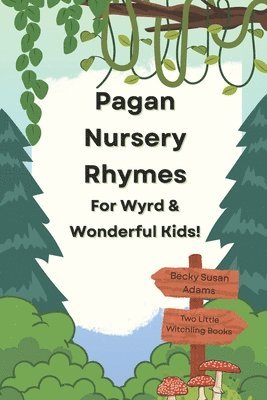 Becky Susan Adams - Pagan Nursery Rhymes, Häftad