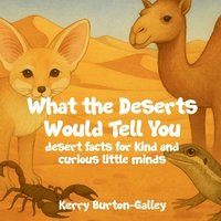 bokomslag What the Deserts Would Tell You