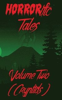bokomslag HORRORific Tales Volume 2 (Cryptids)