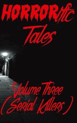 Colin C Martin - HORRORific Tales Volume Three, Häftad