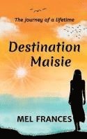 bokomslag Destination Maisie