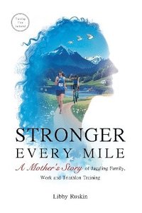 bokomslag Stronger Every Mile