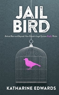 Katharine Edwards - Jail Bird, Häftad