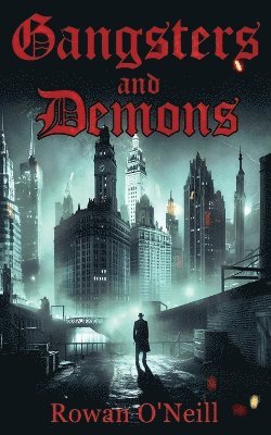 bokomslag Gangsters and Demons