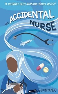 bokomslag The Accidental Nurse