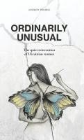 bokomslag Ordinarily Unusual: The Quiet Reinvention of Ukrainian Women