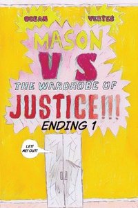 bokomslag Mason VS The Wardrobe of JUSTICE!!!!!! (Cliff-hanger 1)