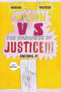 bokomslag Mason VS The Wardrobe of JUSTICE!!!!!!! (Cliff-hanger 3)