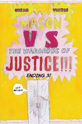 bokomslag Mason VS The Wardrobe of JUSTICE!!!!!!! (Cliff-hanger 3)