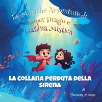 bokomslag La Collana Perduta della Sirena