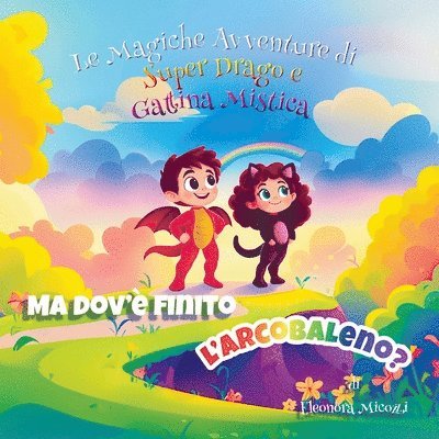 Ma dov'è finito l'arcobaleno?