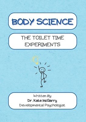 Body Science The Toilet Time Experiments