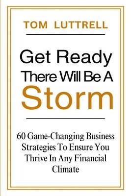 bokomslag Get Ready, There Will Be A Storm