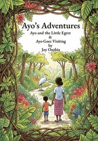 bokomslag Ayo's Adventures: Ayo and the Little Egret & Ayo Goes Visiting