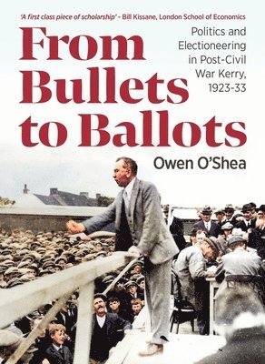 Owen O'Shea - From Bullets to Ballots, Häftad