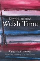 Emyr Humphreys, M. Wynn Thomas - Welsh Time (New Edition), Häftad