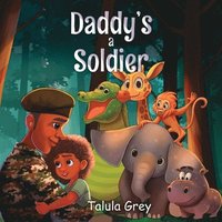 bokomslag My Daddy's a Soldier: In the British Army