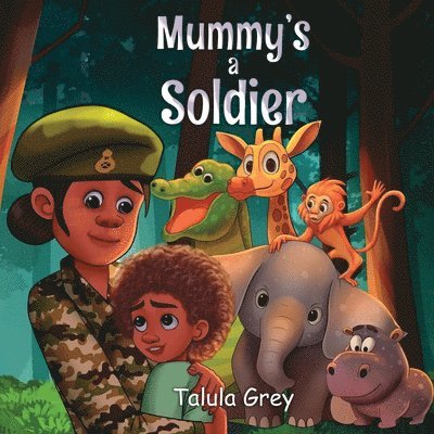 My Mummy's a Soldier: In the British Army 1