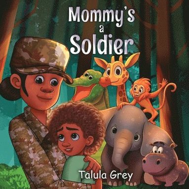 bokomslag My Mommy's a Soldier: In the United States Army