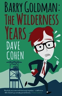 Barry Goldman: The Wilderness Years