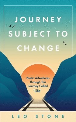 Leo Stone - Journey Subject To Change, Häftad