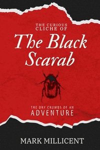 bokomslag The Curious Cliche of the Black Scarab