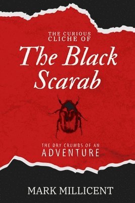 Mark Millicent - Curious Cliche of the Black Scarab, Häftad
