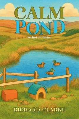 Richard Clarke - Calm Pond, Häftad