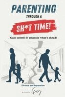 Nikki Guy - Parenting Through A Sh*T Time!, Häftad