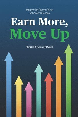 Earn More, Move Up 1