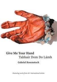 bokomslag Give Me Your Hand: Tabhair Dom Do Lámh