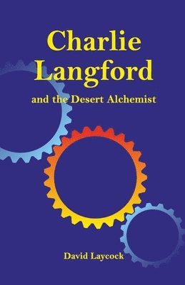 Charlie Langford and the Desert Alchemist 1