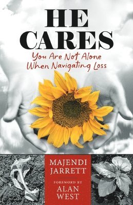 He Cares: You Are Not Alone When Navigating Loss 1