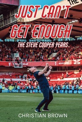 Just Can't Get Enough - The Steve Cooper Years 1