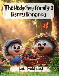 bokomslag Hedgehog Family's Berry Bonanza