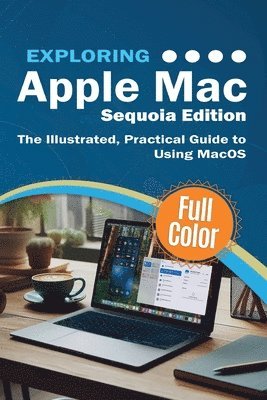 Kevin Wilson - Exploring Apple Mac - Sequoia Edition, Häftad
