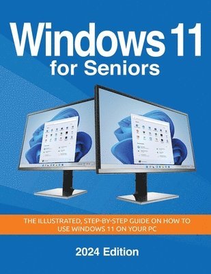 Kevin Wilson - Windows 11 for Seniors - 2024 Edition, Häftad