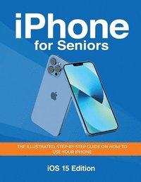 bokomslag iPhone for Seniors - iOS 15 Edition