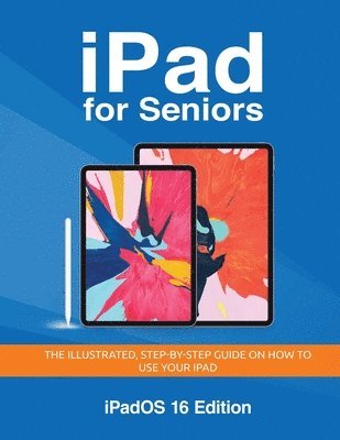 Kevin Wilson - iPad for Seniors - iPadOS 16 Edition, Häftad