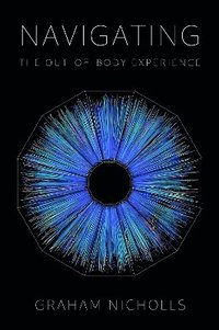 bokomslag Navigating the Out-of-Body Experience