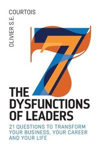 bokomslag The Seven Dysfunction of Leaders