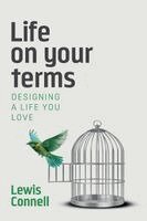 Lewis Connell - Life on Your Terms, Häftad