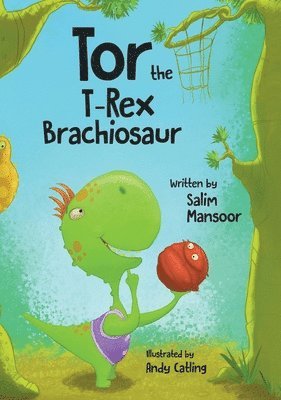 Salim Mansoor - Tor the T-Rex Brachiosaur, Inbunden