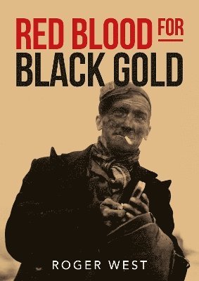 Roger West - Red Blood for Black Gold, Häftad