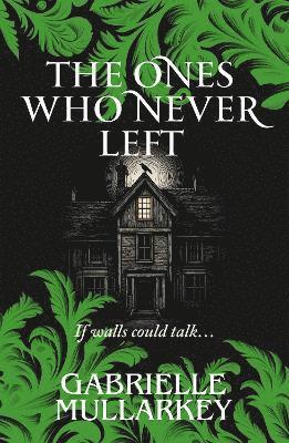 Gabrielle Mullarkey - Ones Who Never Left, Häftad