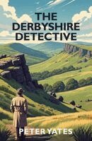 Peter Yates - Derbyshire Detective, Häftad