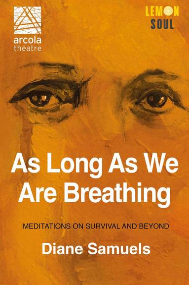 Diane Samuels - As Long As We Are Breathing, Häftad