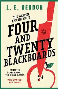 bokomslag Weapon and the Fruit: Four and Twenty Blackboards