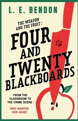 bokomslag The Weapon and the Fruit: Four and Twenty Blackboards