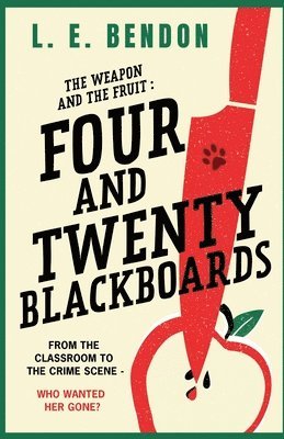 bokomslag Weapon and the Fruit: Four and Twenty Blackboards